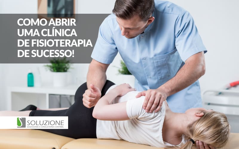 Como abrir uma Clínica de Fisioterapia - imagem de fisioterapeuta cuidando de paciente mulher