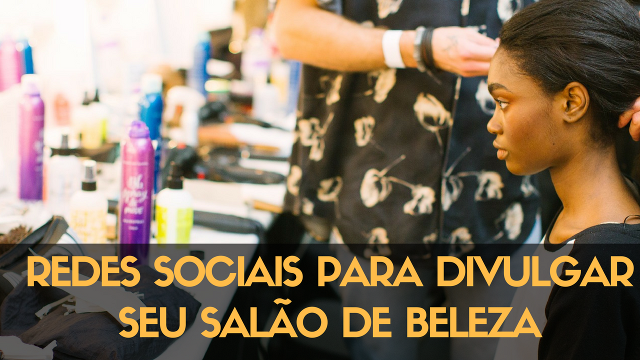 Dicas para abrir um salão de beleza e ter sucesso nos negócios