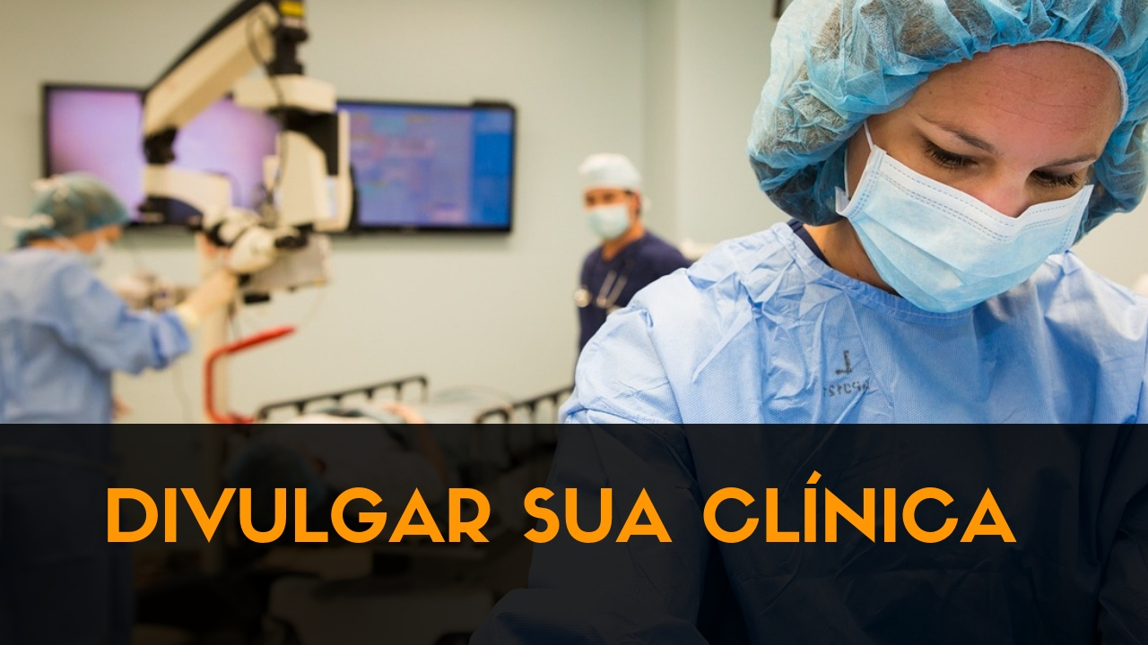 divulgar clinica medica e consultório médico