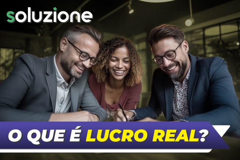 O que é Lucro Real - Imagem de empresários que entenderam como funciona o regime do Lucro Real