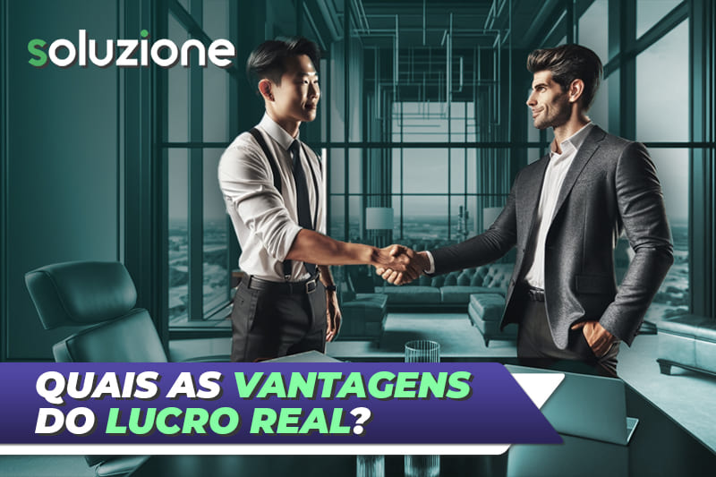 Quais as vantagens do Lucro Real para a sua empresa - Imagem de contador e empresário do lucro real