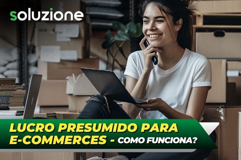 Lucro Presumido para e-commerce - Imagem de empresária fazendo venda em sua loja virtual